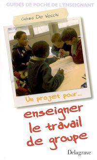 Un projet pour enseigner le travail de groupe