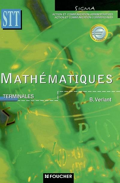 Mathématiques, terminale STT : action et communication administratives, action et communication commerciales