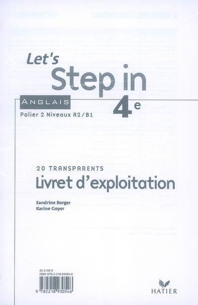 Let's step in 4e : anglais, palier 2, niveaux A2-B1 : livret d'exploitation, 20 transparents