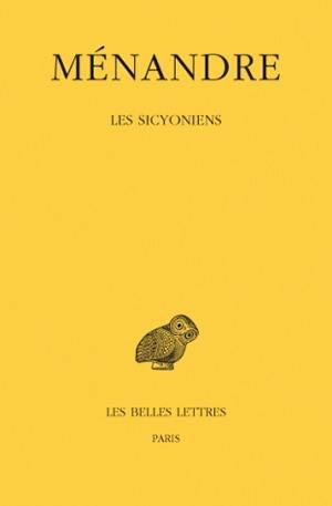 Ménandre. Vol. 4. Les Sicyoniens