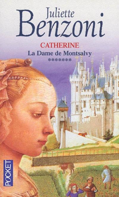 Catherine. Vol. 7. La dame de Montsalvy