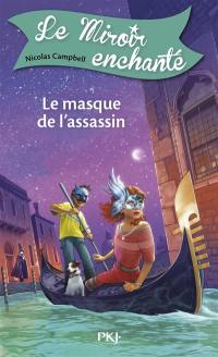 Le miroir enchanté. Vol. 7. Le masque de l'assassin