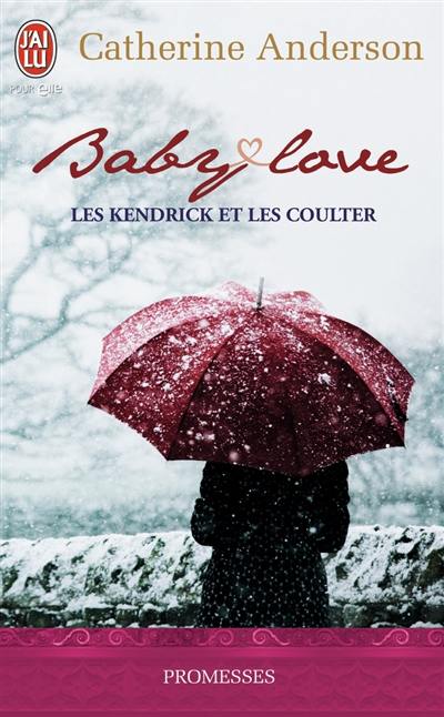 Les Kendrick et les Coulter. Vol. 1. Baby love