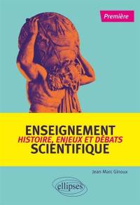 Enseignement scientifique, 1re : histoire, enjeux et débats