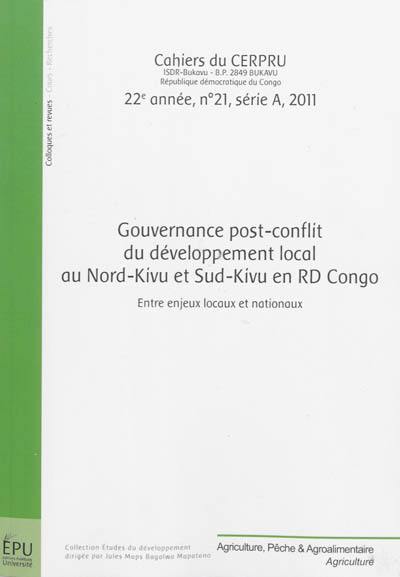 Cahiers du CERPRU, n° 21. Gouvernance post-conflit du développement local au Nord-Kivu et Sud-Kivu en RD Congo : entre enjeux locaux et nationaux