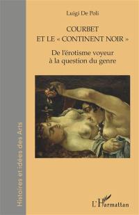 Courbet et le continent noir : de l'érotisme voyeur à la question du genre