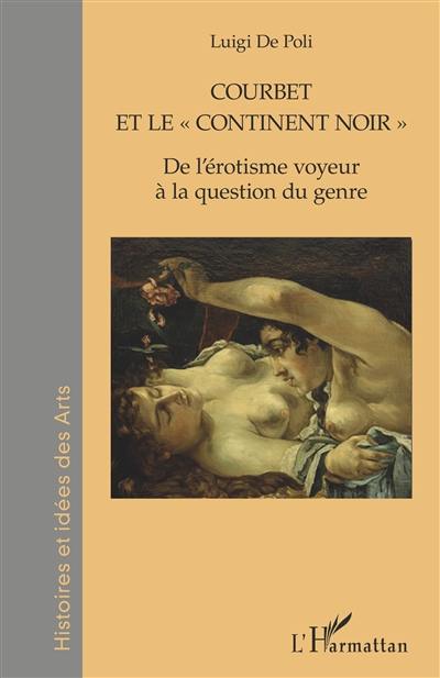 Courbet et le continent noir : de l'érotisme voyeur à la question du genre