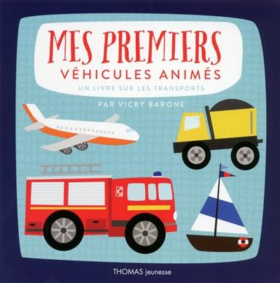 Mes premiers véhicules animés : un livre sur les transports