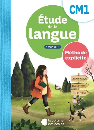 Etude de la langue CM1 : méthode explicite : manuel