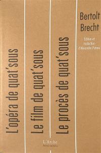 L'Opéra de quat'sous. Le film de quat'sous. Le procès de quat'sous