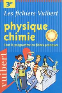 Physique-chimie, 3e : tout le programme en fiches pratiques