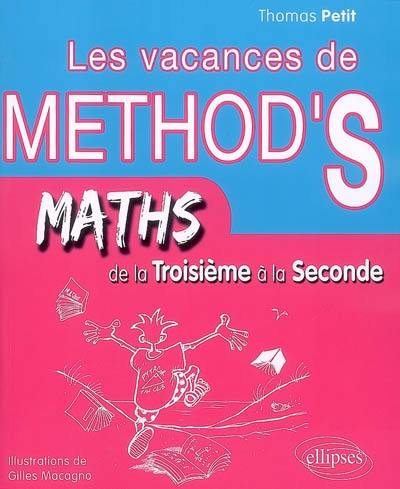 Les vacances de Method'S. Maths de la troisième à la seconde