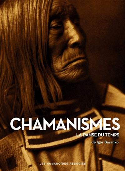 Chamanismes : la danse du temps