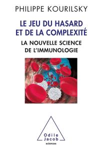 Le jeu du hasard et de la complexité : la nouvelle science de l'immunologie