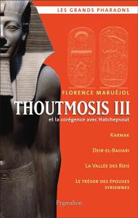 Thoutmosis III et la corégence avec Hatchepsout