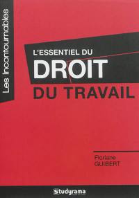 L'essentiel du droit du travail