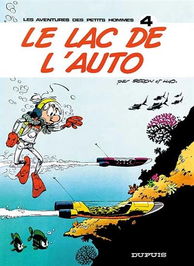 Les aventures des petits hommes. Vol. 4. Le lac de l'auto