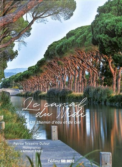 Le canal du Midi : un chemin d'eau et de ciel