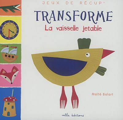 Transforme la vaisselle jetable