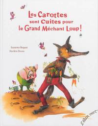 Les carottes sont cuites pour le grand méchant loup !