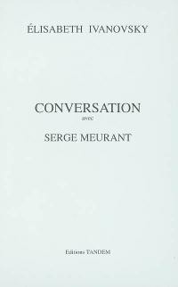 Conversation avec Serge Meurant