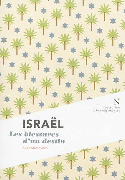 Israël : les blessures d'un destin