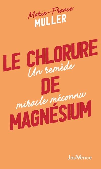 Le chlorure de magnésium : un remède miracle méconnu