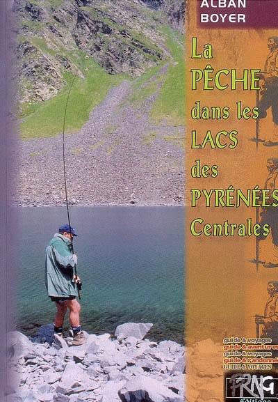 La pêche dans les lacs des Pyrénées centrales