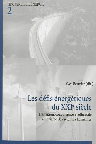 Les défis énergétiques du XXIe siècle : transition, concurrence et efficacité au prisme des sciences humaines