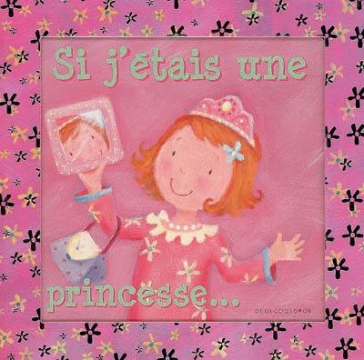 Si j'étais une princesse...