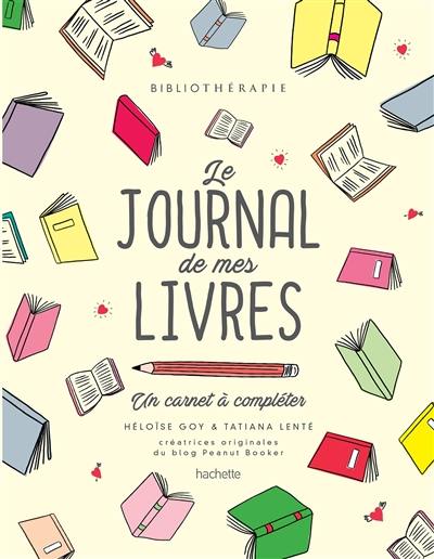 Bibliothérapie : le journal de mes livres : un carnet  à compléter