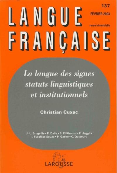 Langue française, n° 137. La langue des signes, statuts linguistiques et institutionnels