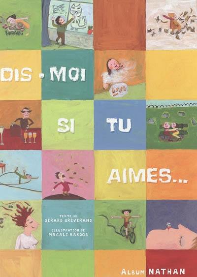 Dis-moi si tu aimes... : petits moments, grands plaisirs