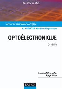 Optoélectronique : cours et exercices corrigés