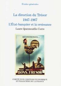 La direction du Trésor 1947-1967, l'État-banquier et la croissance