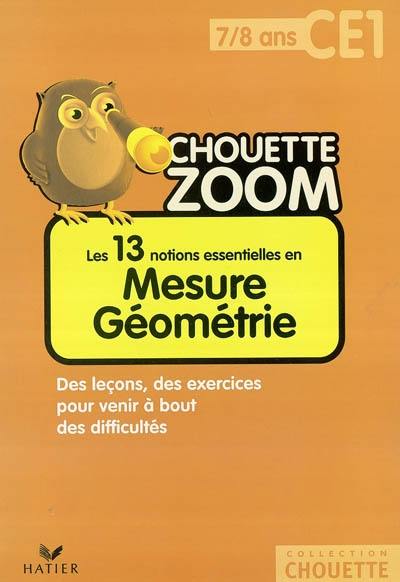 Les 13 notions essentielles en mesure géométrie CE1, 7-8 ans : des leçons, des exercices pour venir à bout des difficultés