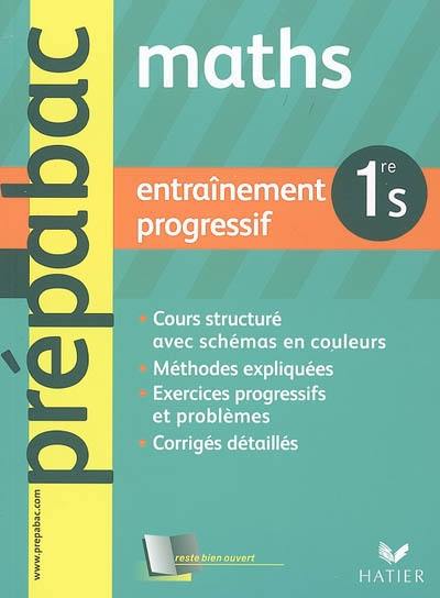 Maths 1re S, enseignement obligatoire : entraînement progressif