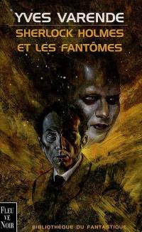 Sherlock Holmes et les fantômes