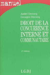 Droit de la concurrence interne et communautaire