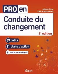 Conduite du changement : 69 outils, 11 plans d'action, 6 ressources numériques