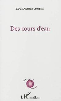 Des cours d'eau : poèmes