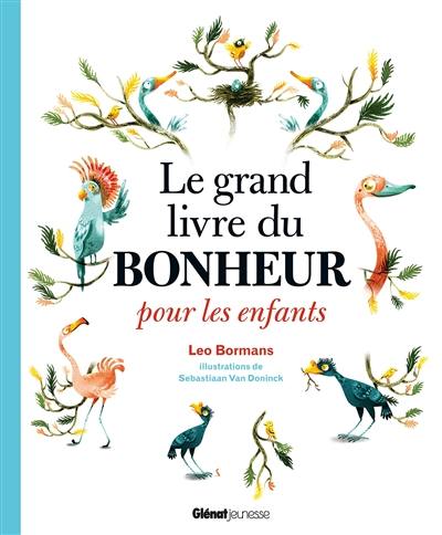 Le grand livre du bonheur pour les enfants