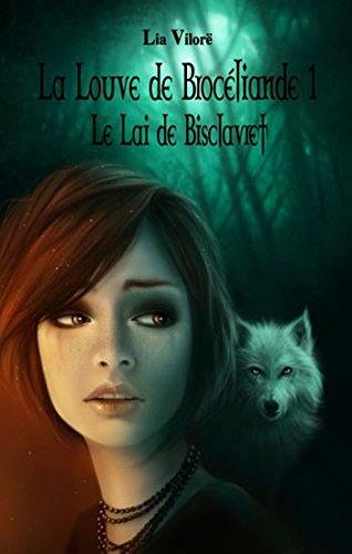 La louve de Brocéliande. Vol. 1. Le lai de Bisclavret