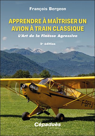 Apprendre à maîtriser un avion à train classique : l'art de la finesse agressive