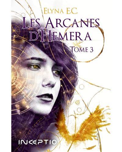 Les arcanes d'Hemera. Vol. 3