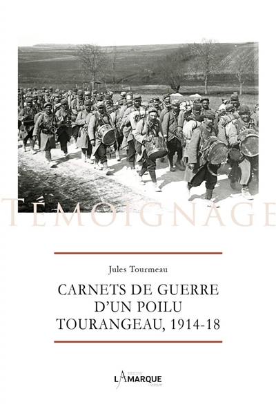 Carnets de guerre d'un poilu tourangeau, 1914-1918