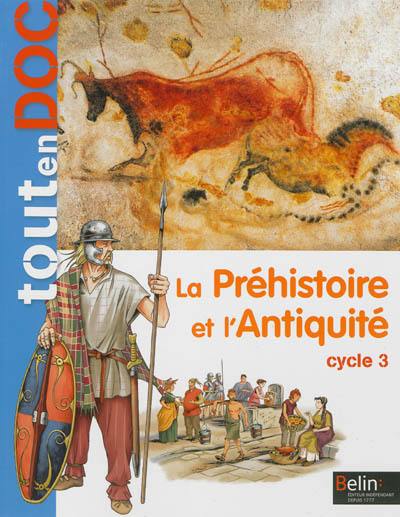 La préhistoire et l'Antiquité : cycle 3