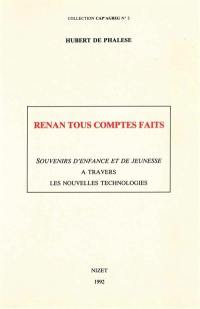 Renan, tous comptes faits : Souvenirs d'enfance et de jeunesse, à travers les nouvelles technologies