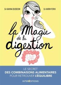 La magie de la digestion : le secret des combinaisons alimentaires pour retrouver l'équilibre