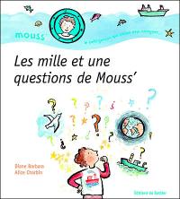 Mouss' : le petit garçon qui savait déjà naviguer. Les mille et une questions de Mouss'